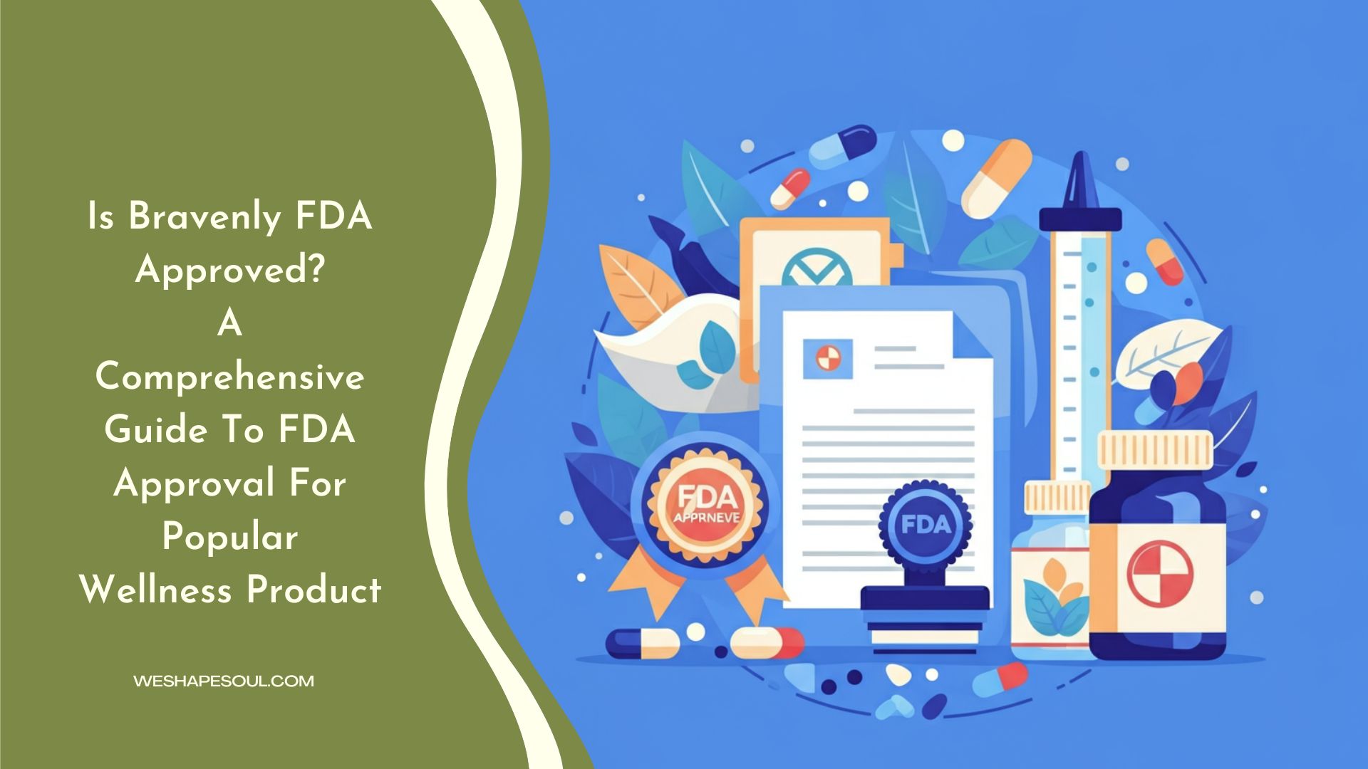 is bravenly fda approved-weshapesoul