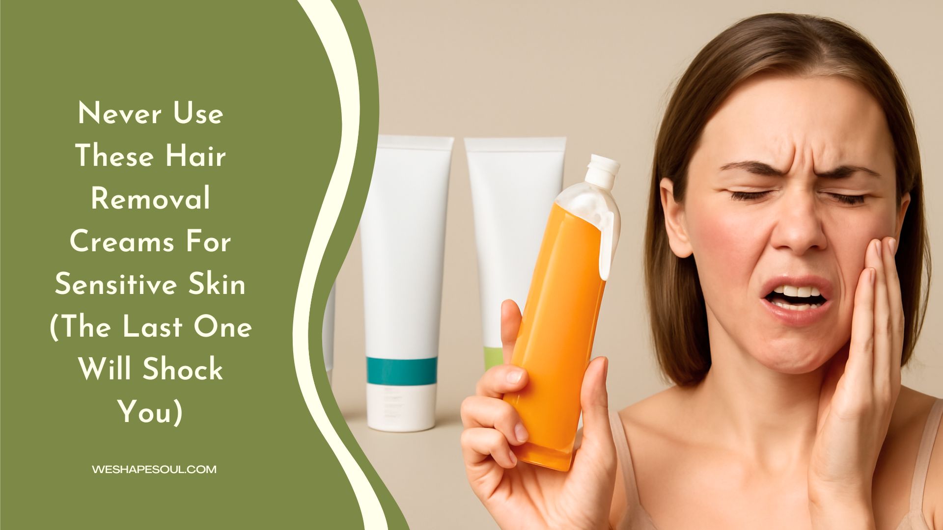 best hair removal cream-weshapesoul